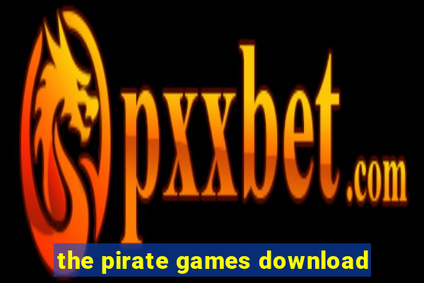 the pirate games download